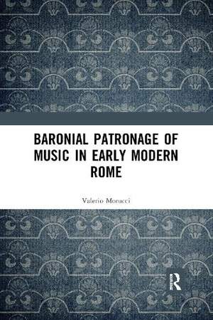 Baronial Patronage of Music in Early Modern Rome