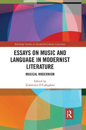 Essays on Music and Language in Modernist Literature: Musical Modernism