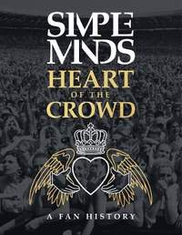 The Simple Minds - Heart Of The Crowd