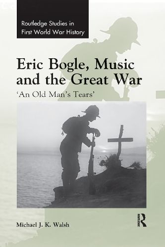 Eric Bogle, Music and the Great War: 'An Old Man's Tears'