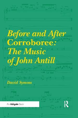 Before and After Corroboree: The Music of John Antill