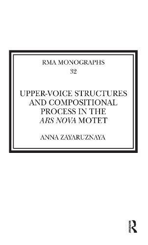 Upper-Voice Structures and Compositional Process in the Ars Nova Motet