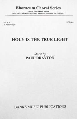 Paul Drayton: Holy is the True Light