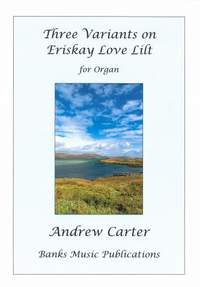 Andrew Carter: Three Variants on Eriskay Love Lilt