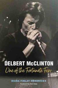 Delbert McClinton: One of the Fortunate Few