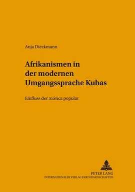 Afrikanismen in der modernen Umgangssprache Kubas: Einfluss der "música popular"