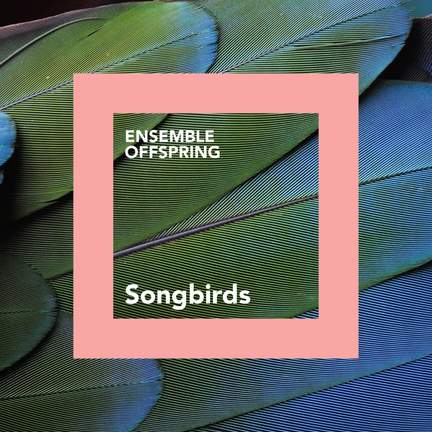 Songbirds