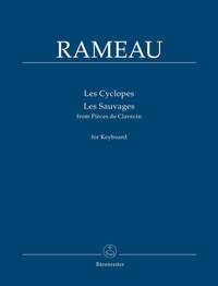 Rameau, Jean-Philippe: Les Cyclopes & Les Sauvages for Keyboard