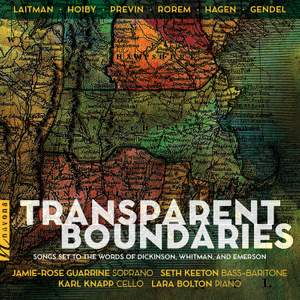 Transparent Boundaries: Songs Set to the Words of Dickinson, Whitman & Emerson