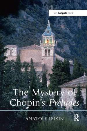 The Mystery of Chopin's Préludes