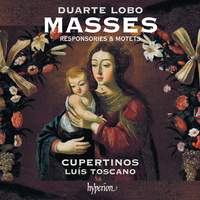 Duarte Lobo: Masses, Responsories & Motets