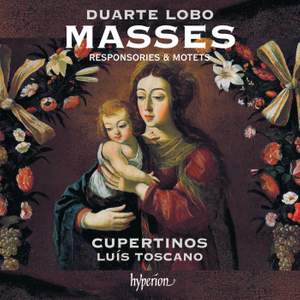 Duarte Lobo: Masses, Responsories & motets
