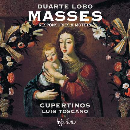 Duarte Lobo: Masses, Responsories & motets
