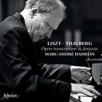 Liszt & Thalberg: Opera transcriptions & fantasies