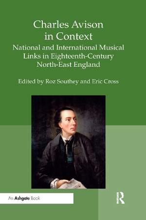 Charles Avison in Context: National and International Musical Links in Eighteenth-Century North-East England
