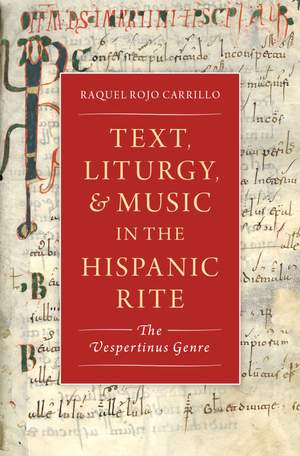 Text, Music, and Liturgy in the Hispanic Rite