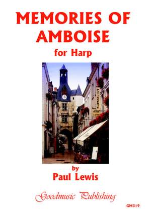 Paul Lewis: Memories of Amboise