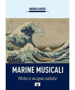 Andrea Gherzi: Marine Musicali