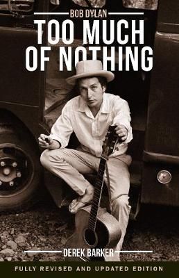 Bob Dylan Too Much of Nothing