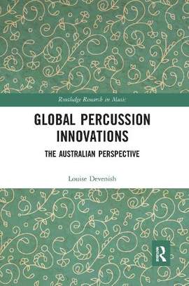 Global Percussion Innovations: The Australian Perspective