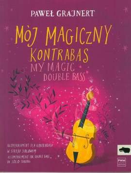 Paweł Grajnert: My Magic Double Bass