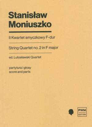 Stanisław Moniuszko: String Quartet No.2 In F Major