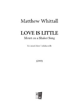 Whittall, M: Love is little (2009)