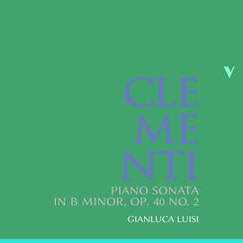 Clementi: Piano Sonata in B Minor, Op. 40 No. 2