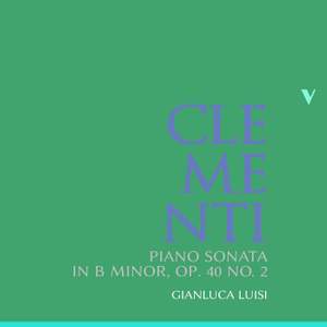 Clementi: Piano Sonata in B Minor, Op. 40 No. 2