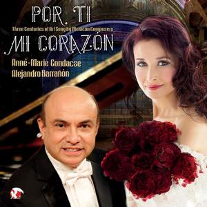 Por ti mi corazón: Three Centuries of Art Song by Mexican Composers