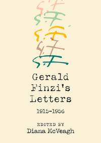 Gerald Finzi's Letters, 1915-1956