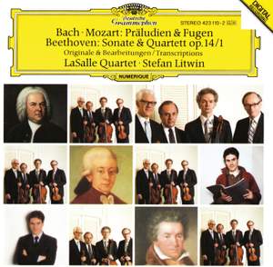 Bach, Mozart: Preludes & Fugues, Beethoven: Sonata & String Quartet Op. 14 No. 1