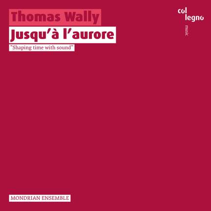 Thomas Wally: Jusqu'à l'aurore