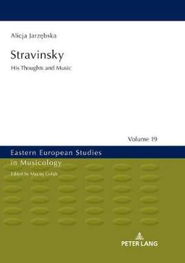 Stravinsky: His Thoughts and Music