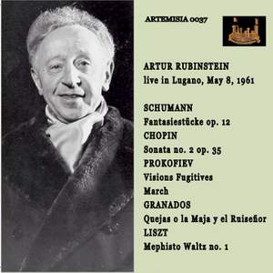 ARTHUR RUBINSTEIN Live in Lugano May 8, 1961SHUMANN, CHOPIN, PROKOFIEV, GRANADOS and LISZT