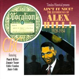 Ain't It Nice? The Recordings of Alex Hill 1928-1934