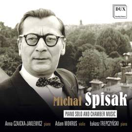 Spisak: Piano Solo and Chamber Music