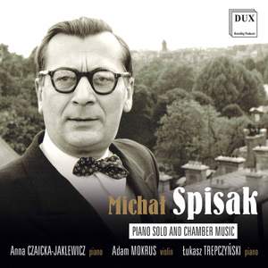 Spisak: Piano Solo and Chamber Music