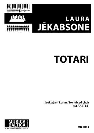 Jēkabsone, Laura: Totari (SSAATTBB)