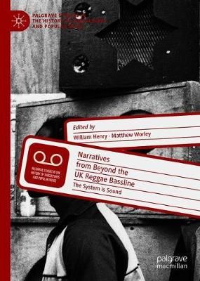 Narratives from Beyond the UK Reggae Bassline: The System is Sound