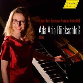 Franck, Bach, Beethoven, Prokofiev, Rückschloß: Concerto & Pieces for Piano
