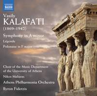 Vasily Kalafati: Symphony in A minor, Légende & Polonaise in F major