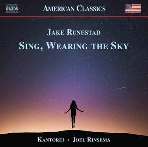 Jake Runestad: Sing, Wearing the Sky