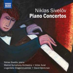 Niklas Sivelöv: Piano Concertos