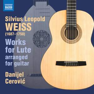 Silvius Leopold Weiss: Works for Lute (arranged for Guitar)