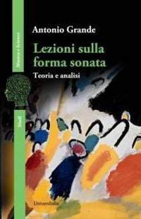 Antonio Grande: Lezioni Sulla Forma Sonata