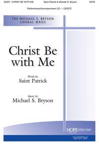 Saint Patrick_Michael Bryson: Christ Be with Me