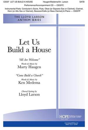Marty Haugen_Ken Medema: Let Us Build A House (All Are Welcome)