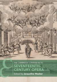  The Cambridge Companion to Seventeenth-Century Opera