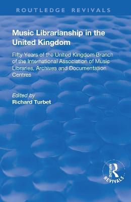 Music Librarianship in the UK: Fifty Years of the British Branch of the International Association of Music Librarians